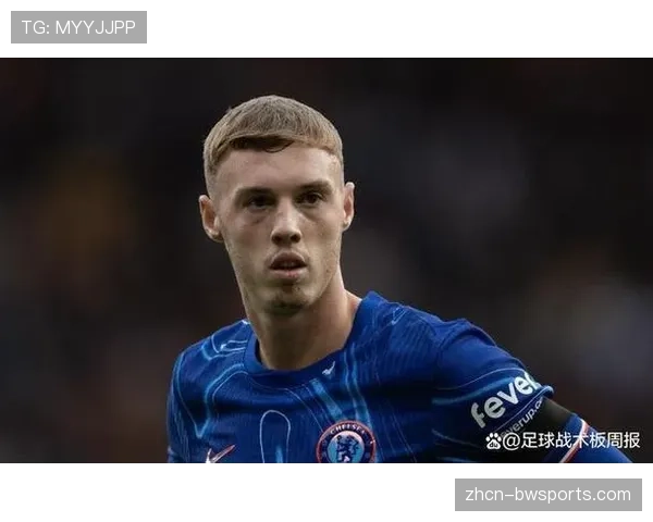 切尔西大将帕尔默因家中脚趾意外受伤，将缺阵数周